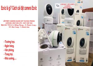 Ezviz là gì? Cách cài đặt camera Ezviz