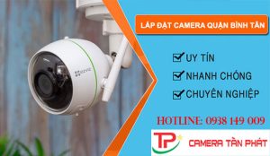 Lắp đặt camera quận Bình Tân - Dịch vụ trọn gói giá rẻ
