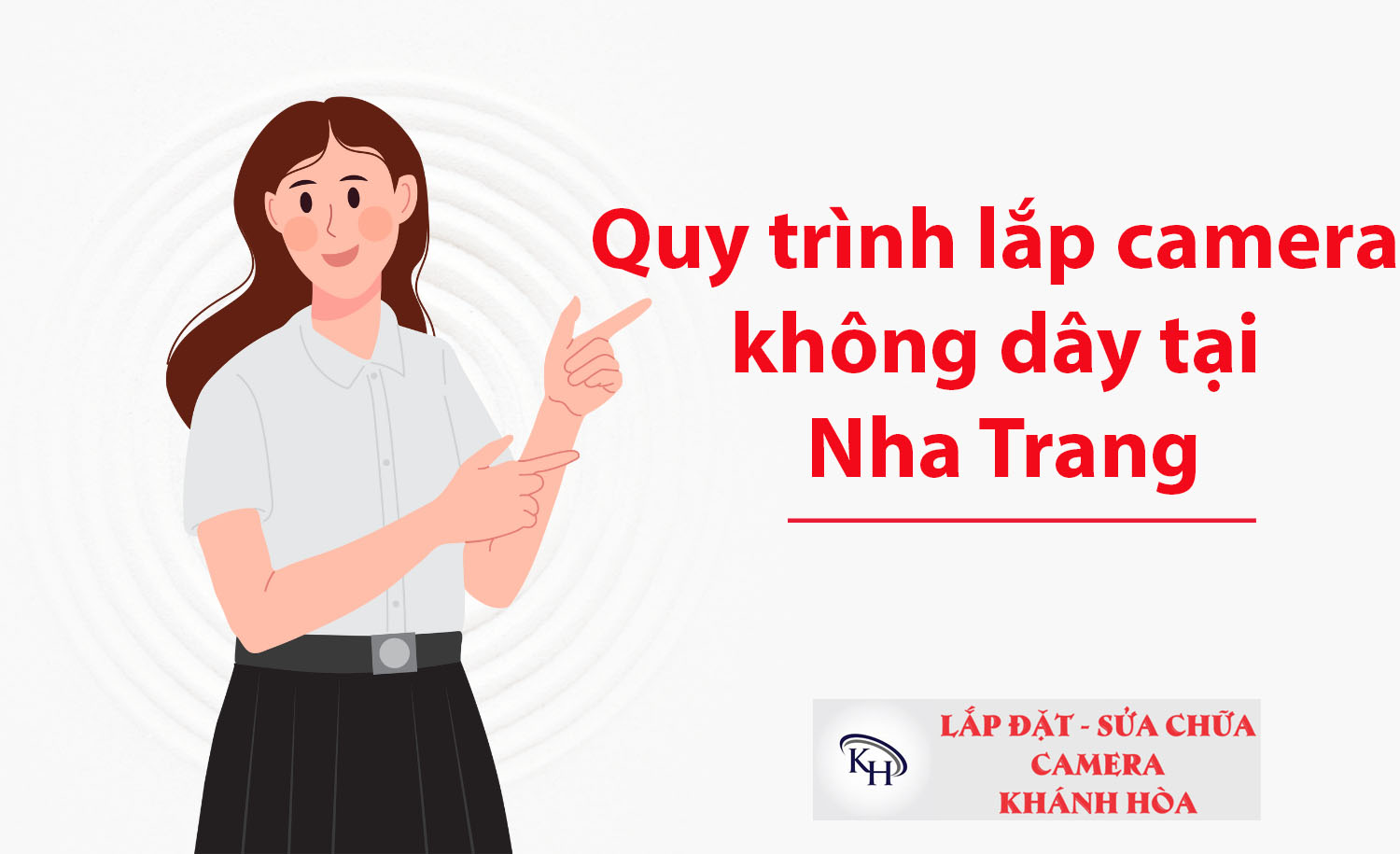 Quy trình lắp camera không dây tại Nha Trang