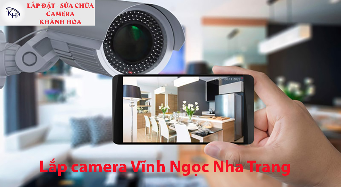 Lắp camera Vĩnh Ngọc Nha Trang