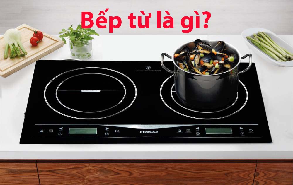 Bếp từ là gì?